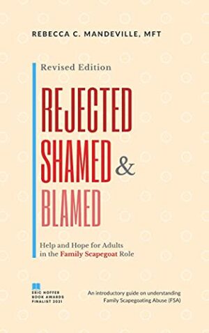 Rejected, Shamed, and Blamed - Introductory Guide on Family Scapegoating Abuse (FSA) (paid link)