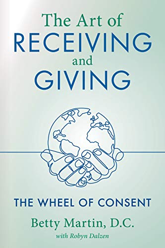 The Art of Receiving and Giving: The Wheel of Consent (paid link)